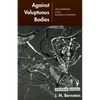 Against Voluptuous Bodies: Late Modernism and the Meaning of Painting - Paperback