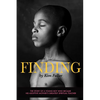 Finding: The story of a young boy who becomes his adoptive mothers's greatest spiritual teacher - Paperback