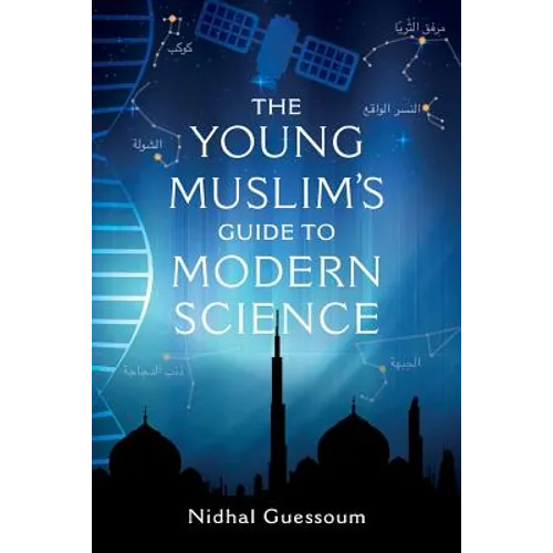 The Young Muslim's Guide to Modern Science - Paperback