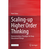Scaling-Up Higher Order Thinking: Demonstrating a Paradigm for Deep Educational Change - Paperback