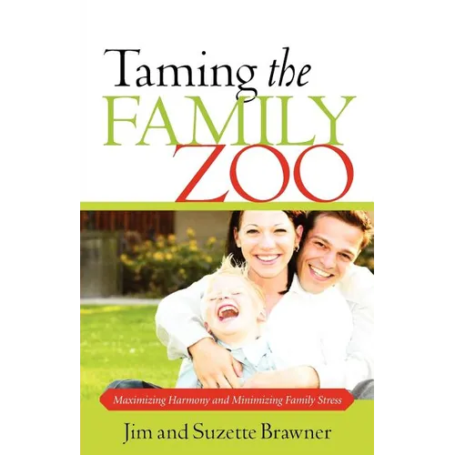 Taming the Family Zoo - Paperback
