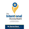 The Intentional Accountant: Your Roadmap for Building a Next Generation Accounting Firm - Paperback