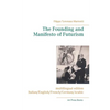 The Founding and Manifesto of Futurism (multilingual edition): Italian/English/French/German/Arabic - Paperback