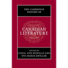 The Cambridge History of Canadian Literature - Paperback