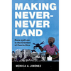 Making Never-Never Land: Race and Law in the Creation of Puerto Rico - Hardcover