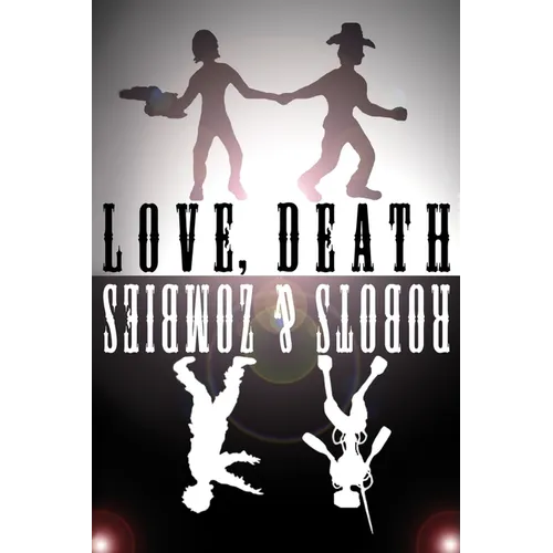 Love, Death, Robots, and Zombies - Paperback