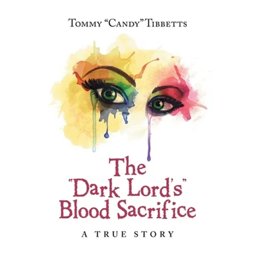 The "Dark Lord'S" Blood Sacrifice: A True Story - Paperback