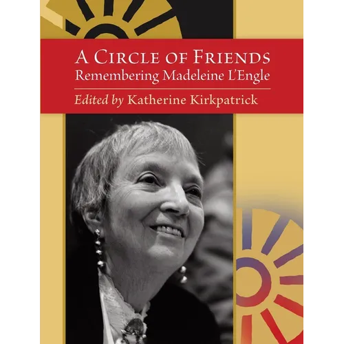 A Circle of Friends: Remembering Madeleine L'Engle (second edition) - Paperback