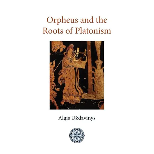 Orpheus and the Roots of Platonism - Paperback