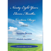 Ninety-Eight Years, Eleven Months, Nineteen Days: A Memoir - Hardcover