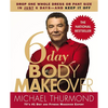 6-Day Body Makeover: Drop One Whole Dress or Pant Size in Just 6 Days--And Keep It Off - Paperback