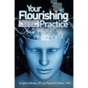 Your Flourishing Practice: Success with Brain-Based Wellness for the 21st Century Chiropractor - Paperback
