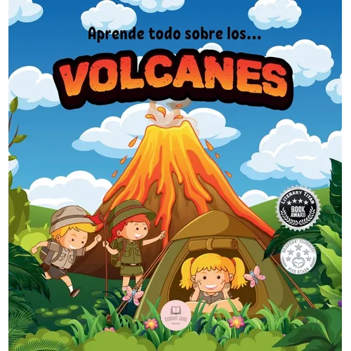Los Volcanes │Explicado Para Niños: Aprende qué son, cómo se forman, cuáles son sus partes y mucho más - Hardcover