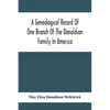A Genealogical Record Of One Branch Of The Donaldson Family In America: Descendants Of Moses Donaldson, Who Lived In Huntingdon County, Penn., In 1770 - Paperback