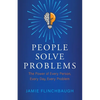People Solve Problems: The Power of Every Person, Every Day, Every Problem - Paperback