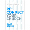 Reconnect Your Church: A Practical Handbook for Church Revitalisation - Paperback