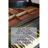 How to Practice the Piano: Tips from a Veteran Piano Teacher - Paperback