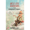Uncle Leo's Adventures in the Romanian Steppes - Hardcover