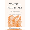 Watch with Me: And Six Other Stories of the Yet-Remembered Ptolemy Proudfoot and His Wife, Miss Minnie, Née Quinch - Paperback