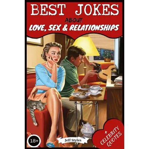 Best Jokes about Love, Sex & Relationships: (collection of Jokes, Short Stories and Celebrity Quotes) - Paperback