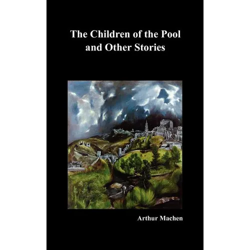 The Children of the Pool and Other Stories (Including the Shining Pyramid, the Red Hand, Out of the Earth, and Change) - Hardcover