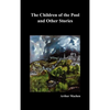 The Children of the Pool and Other Stories (Including the Shining Pyramid, the Red Hand, Out of the Earth, and Change) - Hardcover