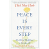 Peace is Every Step: The Path of Mindfulness in Everyday Life - Paperback