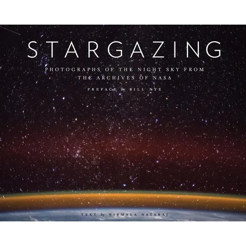 Stargazing: Photographs of the Night Sky from the Archives of NASA - Hardcover