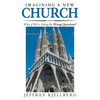 Imagining a New Church: What If We'Re Asking the Wrong Questions? - Paperback