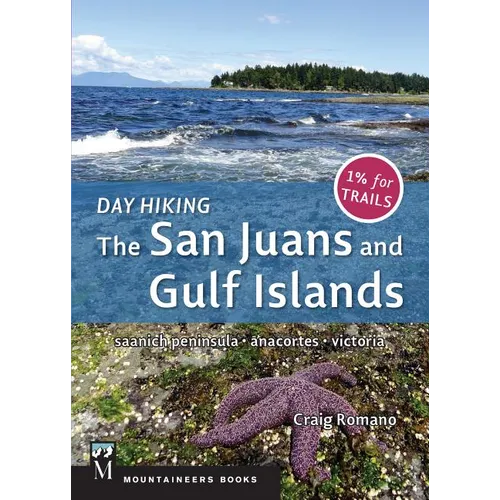 Day Hiking: The San Juans & Gulf Islands: National Parks * Anacortes * Victoria (Day Hiking Series) - Paperback
