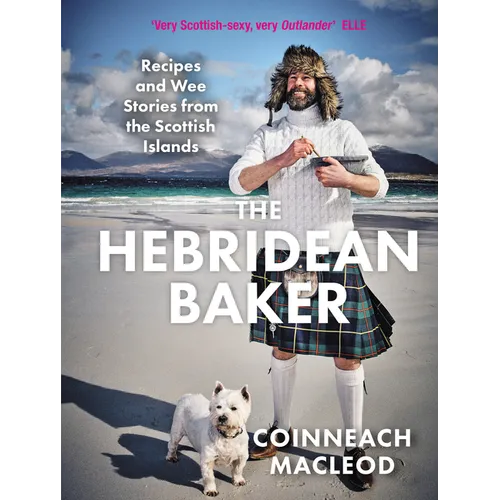 The Hebridean Baker: Recipes and Wee Stories from the Scottish Islands - Hardcover
