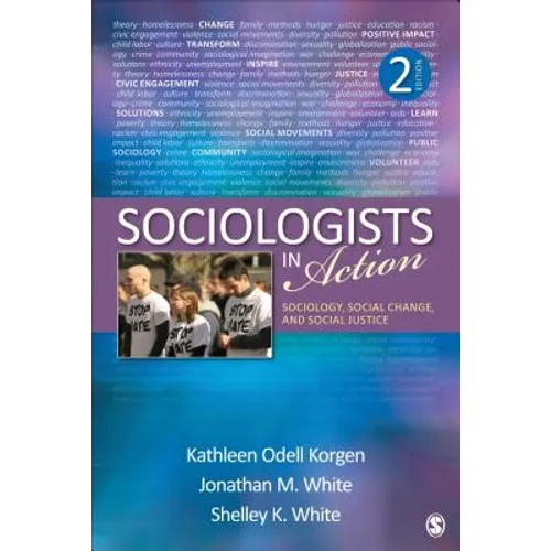 Sociologists in Action: Sociology, Social Change, and Social Justice - Paperback