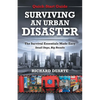 Surviving An Urban Disaster: Quick-Start Survival Guide - Paperback