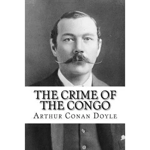 The Crime of the Congo Arthur Conan Doyle - Paperback