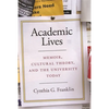 Academic Lives: Memoir, Cultural Theory, and the University Today - Paperback