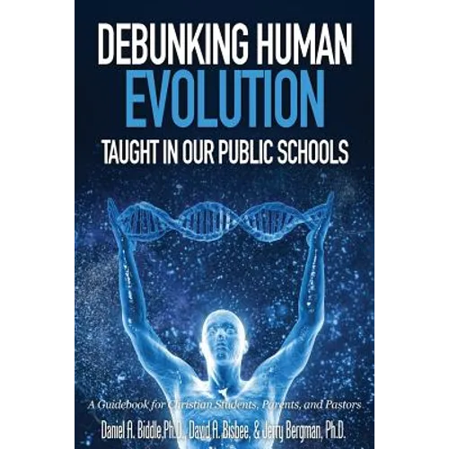 Debunking Human Evolution Taught in Our Public Schools - Paperback