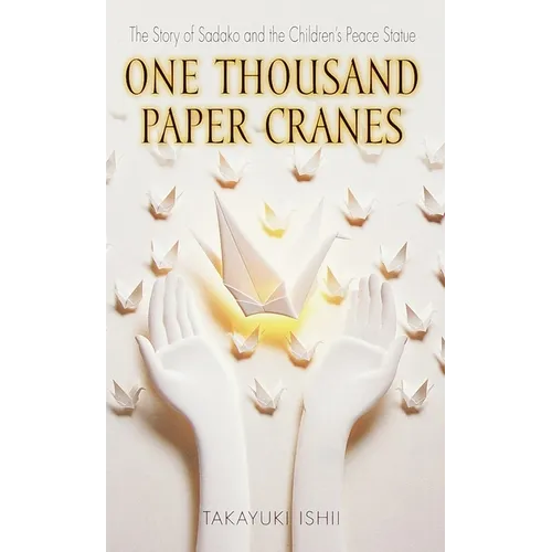 One Thousand Paper Cranes: The Story of Sadako and the Children's Peace Statue - Mass Market Paperbound
