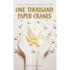 One Thousand Paper Cranes: The Story of Sadako and the Children's Peace Statue - Mass Market Paperbound