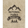 U. S. National Parks Bucket List Book: Adventure And Travel Log Book, List Of Attractions For 63 National Parks To Plan Your Visits, Journal, Organize - Paperback