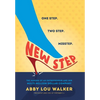 New Step: The Making of an Entrepreneur and Her Multi-Million Dollar Company - Hardcover