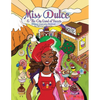 Miss Dulce & The City Land of Sweets: Annual Cupcake Festival - Paperback