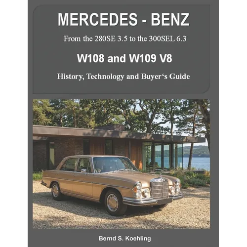 MERCEDES-BENZ, The 1960s, W108 and W109 V8: From the 280SE 3.5 to the 300SEL 6.3 - Paperback