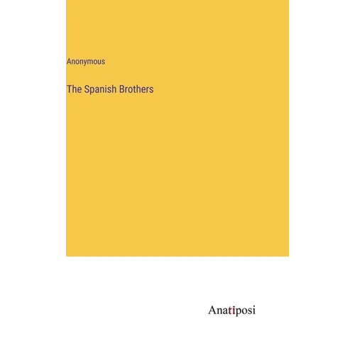 The Spanish Brothers - Hardcover