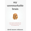 My Unremarkable Brain: A Fat-Fueled Adventure into the World of Epilepsy and the Ketogenic Diet - Hardcover