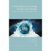 A Neurophenomenology of Awe and Wonder: Towards a Non-Reductionist Cognitive Science - Paperback
