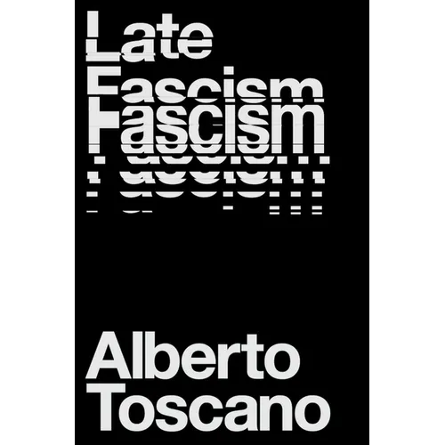 Late Fascism: Race, Capitalism and the Politics of Crisis - Paperback