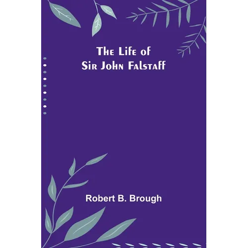 The Life of Sir John Falstaff - Paperback