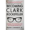 Becoming Clark Rockefeller: Murder, Love, Deception, and the Con Man Behind It All - Hardcover