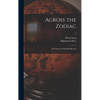 Across the Zodiac: the Story of a Wrecked Record; 2 - Hardcover