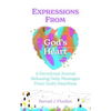 Expressions From God's Heart: A Devotional Journal Releasing Daily Messages from God's Heartbeat - Hardcover